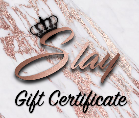 Slay Gift Certificate